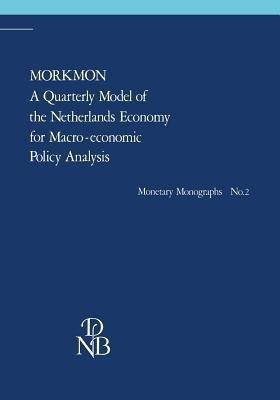 MORKMON A Quarterly Model of the Netherlands Economy for Macro-economic Policy Analysis(English, Paperback, unknown)