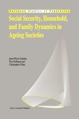 Social Security, Household, and Family Dynamics in Ageing Societies(English, Paperback, Gonnot Jean-Pierre)
