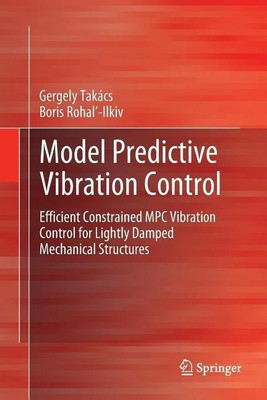 Model Predictive Vibration Control(English, Paperback, Takacs Gergely)