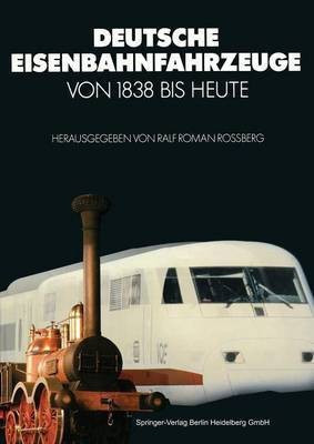 Deutsche Eisenbahnfahrzeuge von 1838 Bis Heute(German, Paperback, unknown)