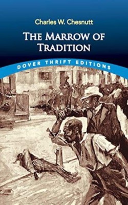 The Marrow of Tradition(English, Paperback, Chesnutt Charles W.)