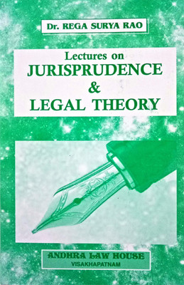 Lectures On JURISPRUDENCE & LEGAL THEORY By Dr.Rega Surya Rao (Paperback,  Dr. Rega Surya Rao Mrs. Balivada T.Gowri )