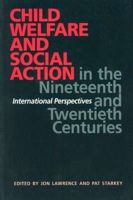 Child Welfare and Social Action from the Nineteenth Century to the Present(English, Hardcover, unknown)
