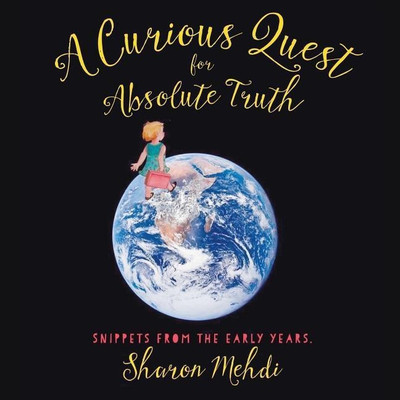 A Curious Quest for Absolute Truth(English, Paperback, Mehdi Sharon)