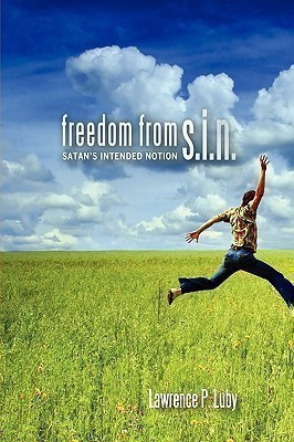 Freedom from S.I.N.(English, Paperback, Luby Lawrence P)