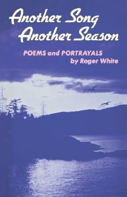 Another Song, Another Season(English, Paperback, White Roger)