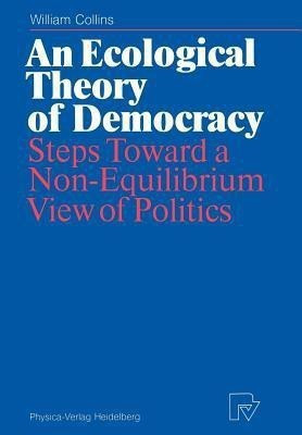 An Ecological Theory of Democracy(English, Paperback, Collins William)
