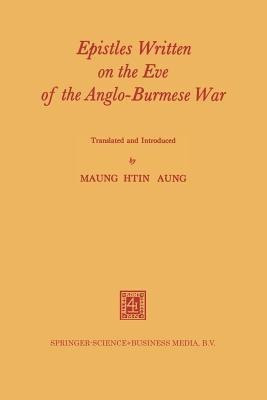Epistles Written on the Eve of the Anglo-Burmese War(English, Paperback, Nandadhaja Shin)