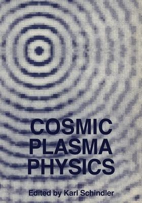 Cosmic Plasma Physics(English, Paperback, unknown)