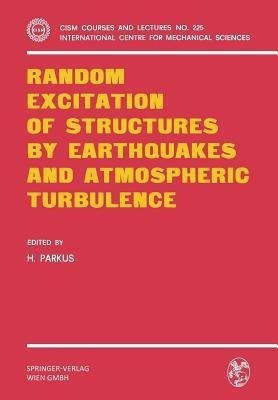 Random Excitation of Structures by Earthquakes and Atmospheric Turbulence(English, Paperback, unknown)