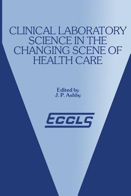 Clinical Laboratory Science in the Changing Scene of Health Care(English, Paperback, unknown)