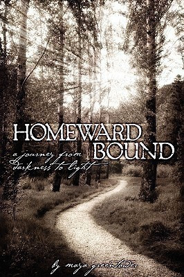 Homeward Bound, A Journey from Darkness to Light(English, Paperback, Greentower Maya)