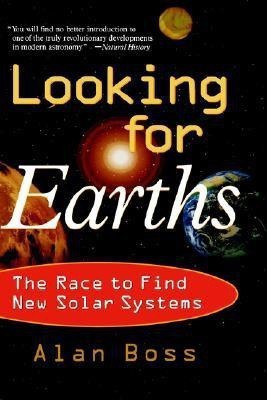 Looking for Earths  - The Race to Find New Solar Systems(English, Hardcover, Boss Alan)