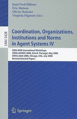 Coordination, Organizations, Institutions and Norms in Agent Systems IV(English, Paperback, unknown)