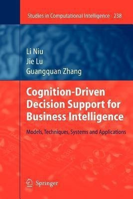 Cognition-Driven Decision Support for Business Intelligence(English, Paperback, Niu Li)