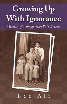 Growing Up with Ignorance(English, Paperback, Lee Ali)