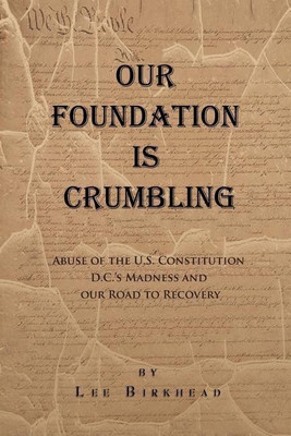 Our Foundation Is Crumbling(English, Paperback, Birkhead Lee)