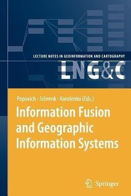 Information Fusion and Geographic Information Systems(English, Paperback, unknown)