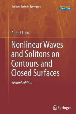 Nonlinear Waves and Solitons on Contours and Closed Surfaces(English, Paperback, Ludu Andrei)