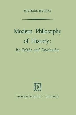 Modern Philosophy of History(English, Paperback, Murray M.)