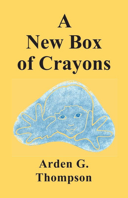 A New Box of Crayons(English, Paperback, Thompson Arden G)