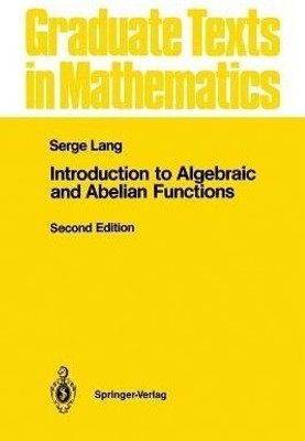 Introduction to Algebraic and Abelian Functions(English, Paperback, Lang Serge)