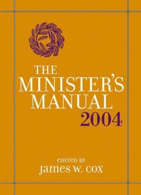 The Ministers Manual 2004(English, Hardcover, Cox James W.)