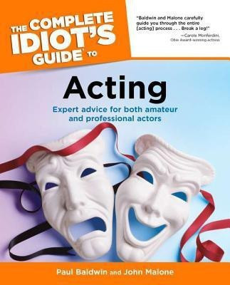 Complete Idiot's Guide to Acting(English, Paperback, Baldwin Paul)