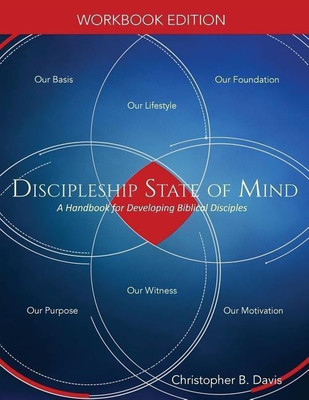 Discipleship State of Mind Workbook(English, Paperback, Davis Christopher B)