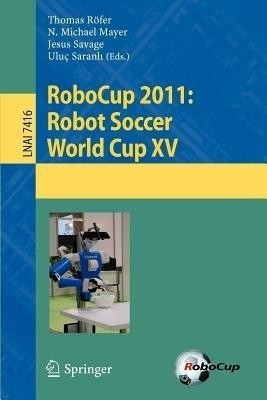 RoboCup 2011: Robot Soccer World Cup XV(English, Paperback, unknown)