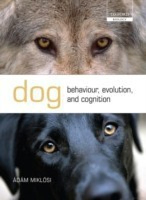 Dog Behaviour, Evolution, and Cognition(English, Hardcover, Miklosi Adam)
