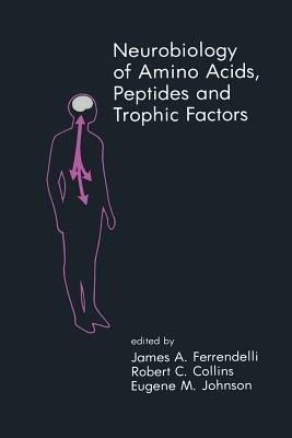 Neurobiology of Amino Acids, Peptides and Trophic Factors(English, Paperback, unknown)