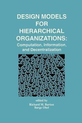 Design Models for Hierarchical Organizations(English, Paperback, unknown)