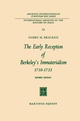 The Early Reception of Berkeley's Immaterialism 1710-1733(English, Paperback, Bracken Harry M.)