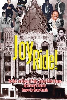 Joy Ride! the Stars and Stories of Philly's Famous Uptown Theater(English, Paperback, Roberts Kimberly C)