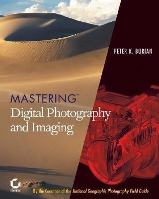 Mastering Digital Photography and Imaging(English, Paperback, Burian Peter K.)