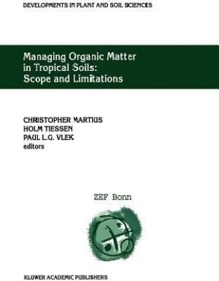 Managing Organic Matter in Tropical Soils: Scope and Limitations(English, Paperback, unknown)