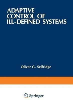 Adaptive Control of Ill-Defined Systems(English, Paperback, unknown)