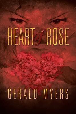 Heart of Rose(English, Paperback, Myers Gerald)