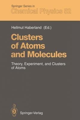 Clusters of Atoms and Molecules(English, Paperback, unknown)