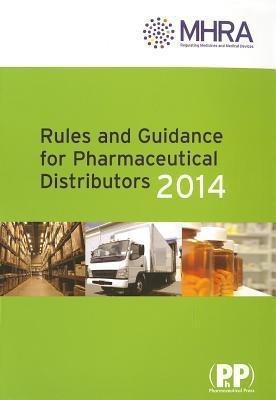 Rules and Guidance for Pharmaceutical Distributors (Green Guide) 2014(English, Paperback, Medicines, Healthcare Products Regulatory Agency)