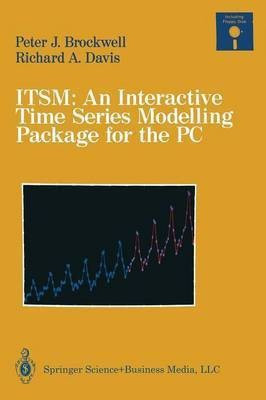 ITSM: An Interactive Time Series Modelling Package for the PC(English, Paperback, Brockwell Peter J.)