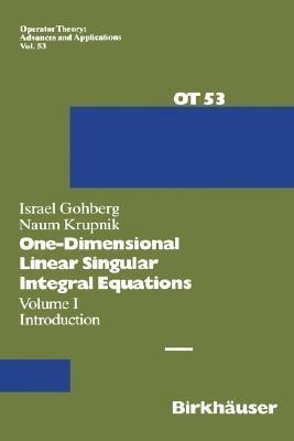 One-Dimensional Linear Singular Integral Equations(English, Hardcover, Gohberg I.)