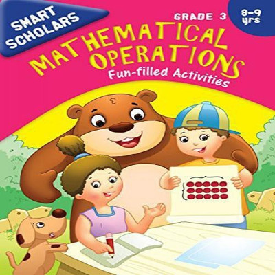 Smart Scholars Grade 3 Mathematical Operations(English, Paperback, Om Books Editorial Team)