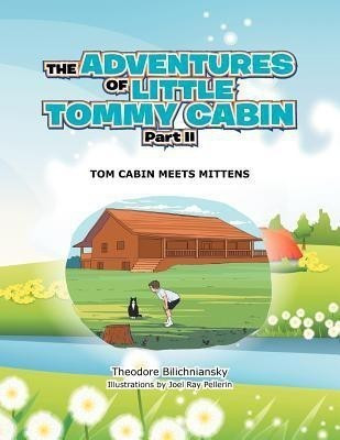 The Adventures of Little Tommy Cabin Part II(English, Paperback, Bilichniansky Theodore)
