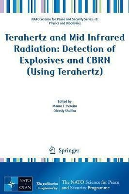Terahertz and Mid Infrared Radiation: Detection of Explosives and CBRN (Using Terahertz)(English, Paperback, unknown)