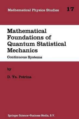 Mathematical Foundations of Quantum Statistical Mechanics(English, Paperback, Petrina D.Y.)