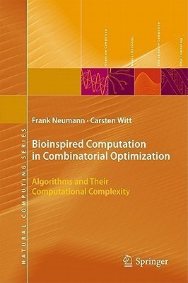 Bioinspired Computation in Combinatorial Optimization(English, Hardcover, Neumann Frank)