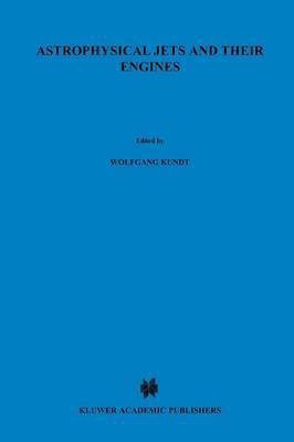 Astrophysical Jets and Their Engines(English, Paperback, unknown)
