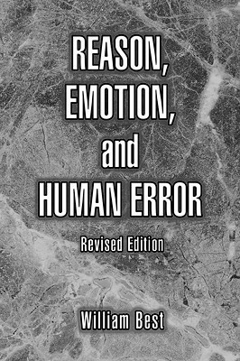 Reason, Emotion, and Human Error(English, Hardcover, Best William P)